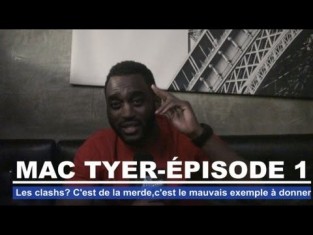 Mac Tyer - Les clashs c'est de la m*rde, c'est le mauvais exemple à donner