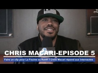 Chris Macari - Faire un clip pour La Fouine ? Macari répond aux internautes