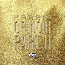 Kaaris - Or Noir Part 2 (Tracklist / Cover)