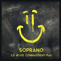 Soprano : Ils Nous Connaissent Pas, son nouveau single