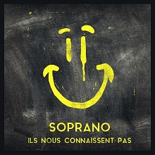 Soprano › Ils Nous Connaissent Pas (Lyrics / Paroles)