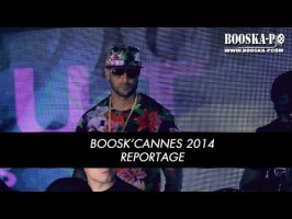Boosk'Cannes 2014 (avec Booba, Mister V, L'Entourage, Stomy Bugsy et Passi...)