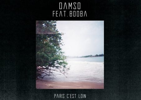 Damso : Paris c'est loin feat Booba