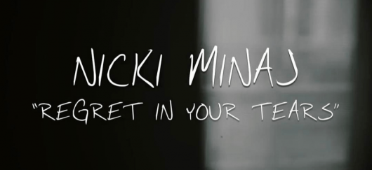 Nicki Minaj - Regret In Your Tears (Clip)