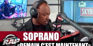 Soprano : Demain c’est maintenant (Vidéo)