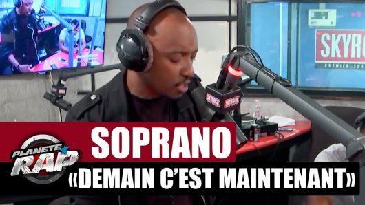 Soprano : Demain c'est maintenant (Vidéo)