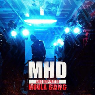 MHD - Moula Gang (Afro Trap 10) (Son)