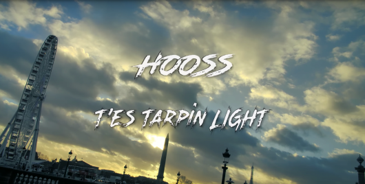 Hooss - T'es Tarpin Light (Clip)