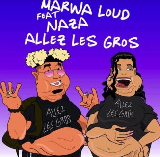 Marwa Loud - Allez Les Gros feat Naza (Paroles) MP3
