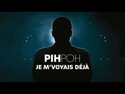 Pihpoh - Je m'voyais déjà [Clip]