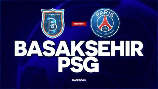 Istanbul Basaksehir - PSG, streaming, comment suivre le match en live