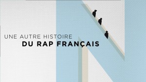 Un jour peut être, une autre histoire du rap français